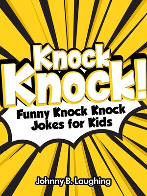 cover image of Knock Knock! Funny Knock Knock Jokes for Kids